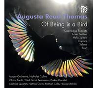 Various - Augusta Read Thomas: Of Being Is A Bird
