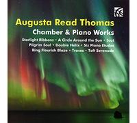 Various - Augusta Read Thomas: Selected Chamber & Piano Works