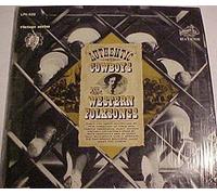 Various - Authentic Cowboys And Their Western Folksongs