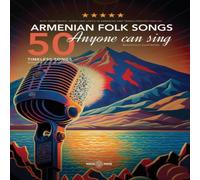 Various Authors 50 Armenian Folk Songs Anyone Can Sing Hardcover Book Various Authors Multicolor