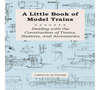 Various Authors A Little Book of Model Trains - Dealing with the Construction of Various Authors Multicolor