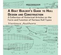 Various Authors Boat Builder's Guide to Hull Design & Construction - A Various Authors Multicolor