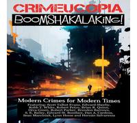 Various Authors Crimecuopia - Boomshakalaking - Modern Crimes for Modern Times Various Authors Multicolor