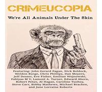 Various Authors Crimeucopia - We're All Animals Under The Skin Paperback Book Various Authors Multicolor