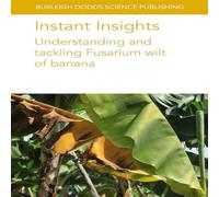 Various Authors Instant Insights: Understanding & tackling Fusarium wilt of Various Authors Multicolor