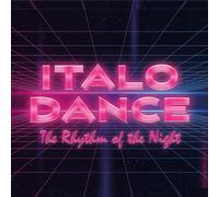 Various Authors - Italo Dance the Rhythm of the Night