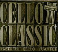 Various authors - Rastrelli Cello Quartet - Cello In Classic, Vol. 3