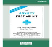Various Authors The Anxiety First Aid Kit: Quick Tools for Extreme, Uncertain Various Authors Multicolor