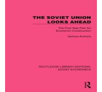 Various Authors The Soviet Union Looks Ahead: The Five-Year Plan for Economic in White Various Authors White