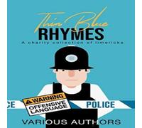 Various Authors Thin Blue Rhymes: A Charity Collection of Limericks Paperback Book Various Authors Multicolor