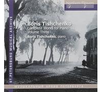 Various - B. Tishchenko - Complete Works For Piano Vol. 3. Piano Sonatas 6 & 7