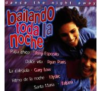 Various - Bailando Toda La Noche: Dance The Night Away