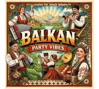 Various - Balkan Party Vibes
