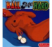 Various - Ball Me Hard