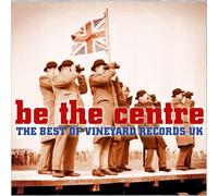 Various - Be the Centre: Best of Vineyard Records UK