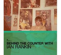 VARIOUS ARTISTS - BEHIND THE COUNTER WITH IAN RANKIN