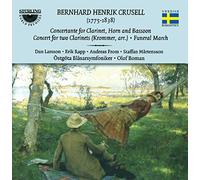 Various - Bernhard Henrik Crusell: Woodwind Concerts and Funeral March