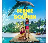 Various - Bernie the Dolphin (Original Motion Picture Soundtrack)