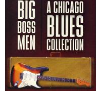 Various - Big Boss Men A Chicago Blues Collection