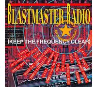 Various - Blastmaster Radio (Keep The Frequency Clear)
