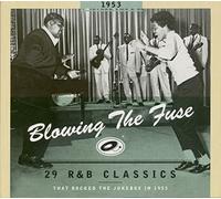 Various - Blowing The Fuse - 29 R&B Classics That Rocked The Jukebox In 1953