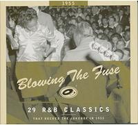 Various - Blowing The Fuse - 29 R&B Classics That Rocked The Jukebox In 1955