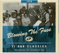Various - Blowing The Fuse - Blowing The Fuse: 31 R&B Classics That Rocked the Jukebox in 1958