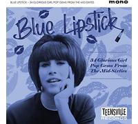 Various - Blue Lipstick (34 Glorious Girl Pop Gems From