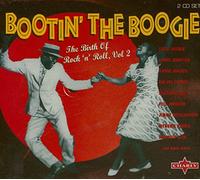 Various - Bootin' The Boogie: The Birth of Rock 'n' Roll Vol.2
