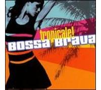 Various - Bossa Brava Tropicale!
