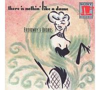 Gentlemen Prefer Blonds – Broadway's Broads: There Is Nothin' Like A Dame – CD