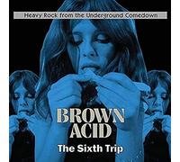 Various - Brown Acid The Sixth Trip Heavy Rock From The Underground Co - J3z
