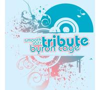 Various - Byron Cage Smooth Jazz Tribute