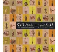 Various - Cafe Arabia Vol.3