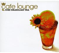 Various - Cafe Lounge Iced Brazilian Tea / Various