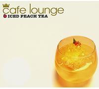 Various - Cafe Lounge: Iced Peach Tea