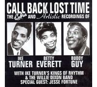Various - Call Back Lost Time: THE Cobra AND Artistic RECORDINGS OF IKE TURNER, BETTY EVERE