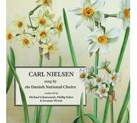 Various - Carl Nielsen Sung By the Danish National Choirs