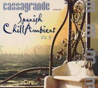 Various - Cassagrande Spanish Chill Ambi