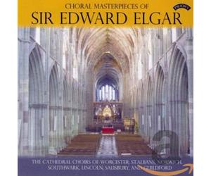 Various Cathedral Choirs - Choral Masterpieces Of Sir Edward Elgar