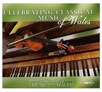 Various - Celebrating Classical Music Of Wales