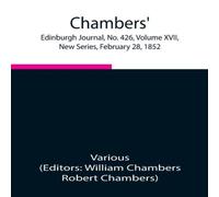 Various Chambers' Edinburgh Journal, No. 426, Volume Xvii, New Series Various Multicolor