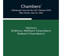 Various Chambers' Edinburgh Journal, No. 447, Volume Xviii, New Series Various Multicolor