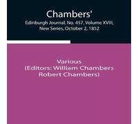 Various Chambers' Edinburgh Journal, No. 457, Volume Xviii, New Series Various Multicolor