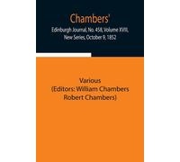 Various Chambers' Edinburgh Journal, No. 458, Volume Xviii, New Series Various Multicolor
