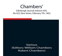 Various Chambers' Edinburgh Journal, Volume Xvii, No 423, New Series Various Multicolor