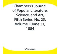 Various Chambers'S Journal Of Popular Literature, Science, & Art, Fifth Various Multicolor