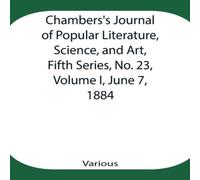 Various Chambers'S Journal Of Popular Literature, Science, & Art, Fifth Various Multicolor