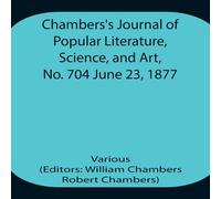 Various Chambers'S Journal Of Popular Literature, Science, & Art, No Various Multicolor