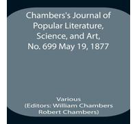 Various Chambers'S Journal Of Popular Literature, Science, & Art, No Various Multicolor